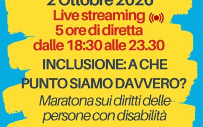 Inclusione: A che punto siamo davvero? Partecipa alla maratona in diretta – Venerdì 2 Ottobre dalle18.30